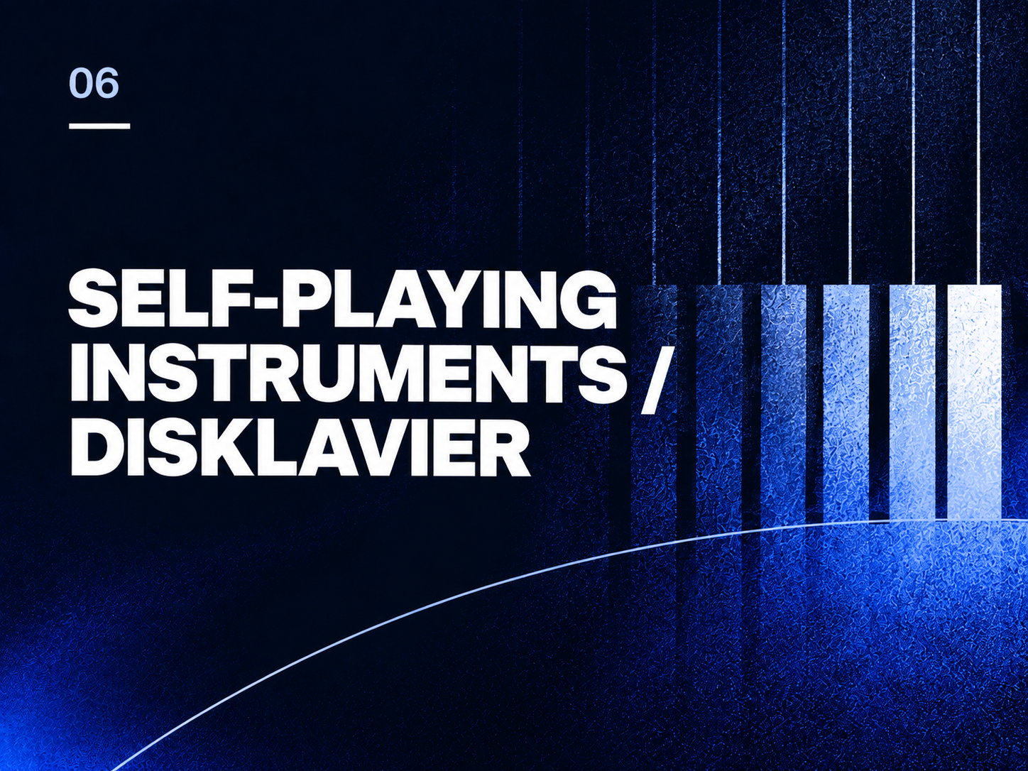 Self-Playing Instruments / Disklavier